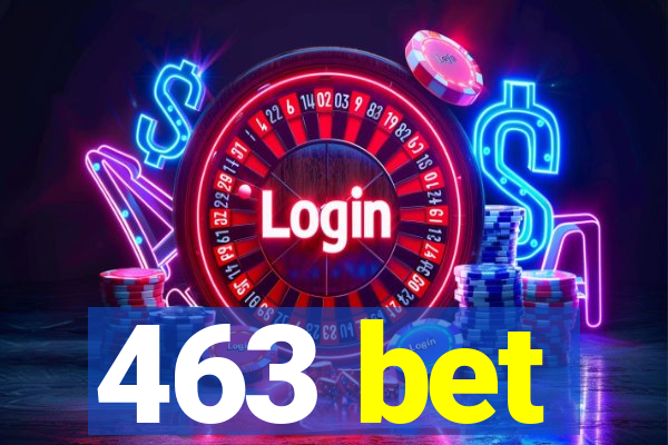 463 bet